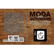 Książki o kulturze i sztuce - Moda na gotowanie - miniaturka - grafika 1