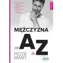 Mężczyzna od A do Z. Wyd. 4 - Piotr Mart - Poradniki hobbystyczne - miniaturka - grafika 2