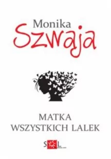 Wydawnictwo SOL Matka wszystkich lalek - Monika Szwaja - Literatura obyczajowa - miniaturka - grafika 2