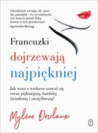 Psychologia - Francuzki dojrzewają najpiękniej. Jak wraz z wiekiem stawać się coraz piękniejszą, bardziej świadomą i szczęśliwszą$62 - miniaturka - grafika 1
