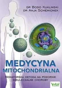 Vital Medycyna mitochondrialna - Schemionek Anja, Bodo Kuklinski - Ezoteryka - miniaturka - grafika 1
