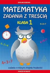 Matematyka. Zadania z treścią. Klasa 1 - E-booki dla dzieci i młodzieży - miniaturka - grafika 1