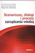 Zarządzanie - Scenariusze Dialogi i Procesy Zarządzania Wiedzą - miniaturka - grafika 1