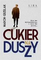 Poezja - Cukier na duszy - Marcin Grzelak - miniaturka - grafika 1