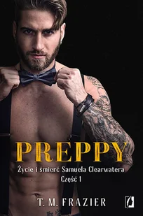 Preppy. Życie i śmierć Samuela Clearwatera. Część 1. King. Tom 5 - Literatura obyczajowa - miniaturka - grafika 3