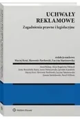 Prawo - Uchwały reklamowe. Zagadnienia prawne i legislacyjne - Opracowanie zbiorowe - miniaturka - grafika 1