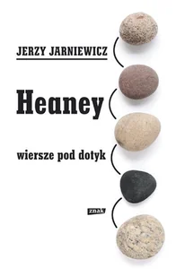 Heaney. Wiersze pod dotyk - Poezja - miniaturka - grafika 1