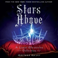 Audiobooki obcojęzyczne - Stars Above: A Lunar Chronicles Collection - miniaturka - grafika 1