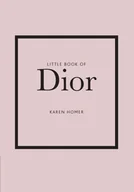 Obcojęzyczne książki o kulturze i sztuce - Karen Homer Little Book of Dior - miniaturka - grafika 1