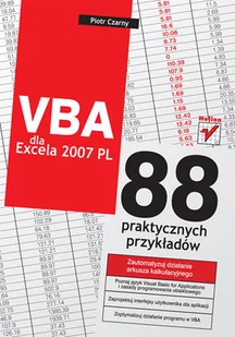VBA dla Excela 2007 PL. 88 praktycznych przykładów - Aplikacje biurowe - miniaturka - grafika 1
