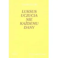 Poezja - Luksus uczucia nie każdemu dany - miniaturka - grafika 1