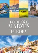 Albumy krajoznawcze - Podróże marzeń. Europa - miniaturka - grafika 1