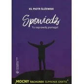 Religia i religioznawstwo - Śliżewski Piotr SpowiedĽ To naprawdę pomaga! - miniaturka - grafika 1