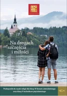 Religia i religioznawstwo - Katechizm LO 4 Na drogach szczęścia i miłości - miniaturka - grafika 1