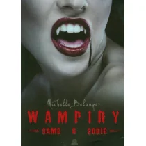 Michelle Belanger Wampiry same o sobie - Ezoteryka - miniaturka - grafika 3