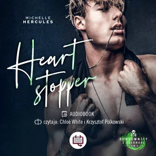 Heart stopper. Buntownicy z Rushmore. Tom 1 - Audiobooki - romanse - miniaturka - grafika 1