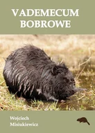 Poradniki hobbystyczne - Vademecum bobrowe - Wojciech Misiukiewicz - miniaturka - grafika 1