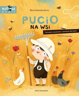 Pucio na wsi. Ćwiczenia rozumienia i mówienia dla dzieci - Marta Galewska-Kustra - Książki edukacyjne - miniaturka - grafika 1