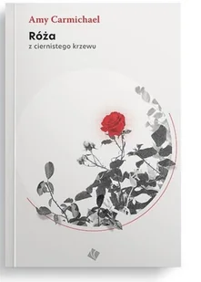 SZARON Róża z ciernistego krzewu - Amy Carmichael - Religia i religioznawstwo - miniaturka - grafika 2