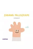 Książki edukacyjne - Zabawa paluszkami - miniaturka - grafika 1