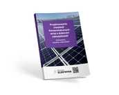 Książki medyczne - Projektowanie instalacji fotowoltaicznych wraz z doborem zabezpieczeń. Omówienie, pytania i odpowiedzi - miniaturka - grafika 1