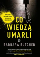 Felietony i reportaże - Co wiedzą umarli - miniaturka - grafika 1
