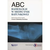 Książki medyczne - Górnicki Wydawnictwo Medyczne ABC radiologii w medycynie ratunkowej - Chan Otto - miniaturka - grafika 1