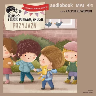 Feluś i Gucio poznają emocje. Przyjaźń - Audiobooki dla dzieci i młodzieży - miniaturka - grafika 1