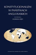 Polityka i politologia - Wydawnictwo Uniwersytetu Jagiellońskiego Konstytucjonalizm w państwach anglosaskich - Wydawnictwo Uniwersytetu Jagiellońskiego - miniaturka - grafika 1
