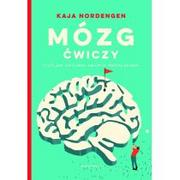 Poradniki psychologiczne - Kaja Nordengen Mózg ćwiczy czyli jak utrzymać umysł w dobrej formie - miniaturka - grafika 1