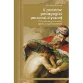 Filozofia i socjologia - Polskie Towarzystwo Tomasza z Akwinu U podstaw pedagogiki personalistycznej. Filozoficzny kontekst sporu o wychowanie Barbara Kiereś - miniaturka - grafika 1
