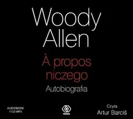 Audiobooki - biografie - Rebis Woody Allen. A propos niczego. Autobiografia. Audiobook Woody Allen - miniaturka - grafika 1