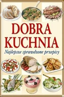 Książki kucharskie - Dobra kuchnia. Najlepsze sprawdzone przepisy - miniaturka - grafika 1