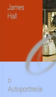 Książki o kulturze i sztuce - Miniatury o Sztuce. Tom 4. O Autoportrecie - Hall James - książka - miniaturka - grafika 1