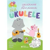 Książki edukacyjne - Ukugranie, czyli fajne piosenki na ukulele - miniaturka - grafika 1