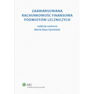 Finanse, księgowość, bankowość - Zaawansowana rachunkowość finansowa podmiotów leczniczych - Maria Hass-Symotiuk - miniaturka - grafika 1