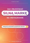 E-booki - poradniki - Jak zbudować silną markę na Instagramie. Praktyczny przewodnik pozyskiwania klientów - miniaturka - grafika 1