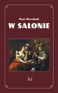 Felietony i reportaże - Sic W salonie - Piotr Wierzbicki - miniaturka - grafika 1