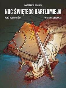 Noc Świętego Bartłomieja. Rzeź Hugenotów. Wydanie zbiorcze - Komiksy dla dorosłych - miniaturka - grafika 1