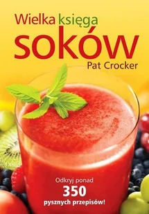 Laurum Wielka księga soków - Kuchnie świata - miniaturka - grafika 2