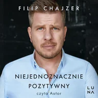 Audiobooki - biografie - Niejednoznacznie pozytywny Filip Chajzer - miniaturka - grafika 1