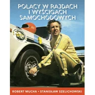 Felietony i reportaże - Axis Mundi Polacy w rajdach i wyścigach samochodowych. Wyd. 2 - Robert Mucha - miniaturka - grafika 1