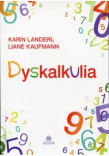 Dyskalkulia - Landerl Karin, Kaufmann Liane - Pedagogika i dydaktyka - miniaturka - grafika 1