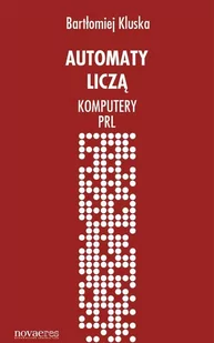 Automaty liczą. Komputery PRL - E-booki - informatyka - miniaturka - grafika 1