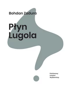 Płyn Lugola Bohdan Zadura - Poezja - miniaturka - grafika 2