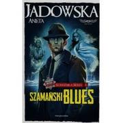 Fantasy - Szamański blues. Szamańska Seria - Aneta Jadowska - miniaturka - grafika 1