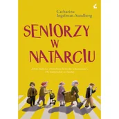 Literatura obyczajowa - Sonia Draga Seniorzy w natarciu Catharina Ingelman-Sundberg - miniaturka - grafika 1