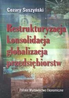 Ekonomia - Restrukturyzacja, Konsolidacja, Globalizacja Przedsiębiorstw - miniaturka - grafika 1