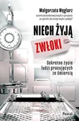 Felietony i reportaże - Niech żyją zwłoki. Sekretne życie ludzi pracujących ze śmiercią - miniaturka - grafika 1