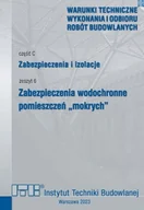 Technika - Zabezpieczenia i izolacje. cz.C. Zeszyt 6. Zabezpieczenia wodochronne pomieszczeń mokrych. - miniaturka - grafika 1